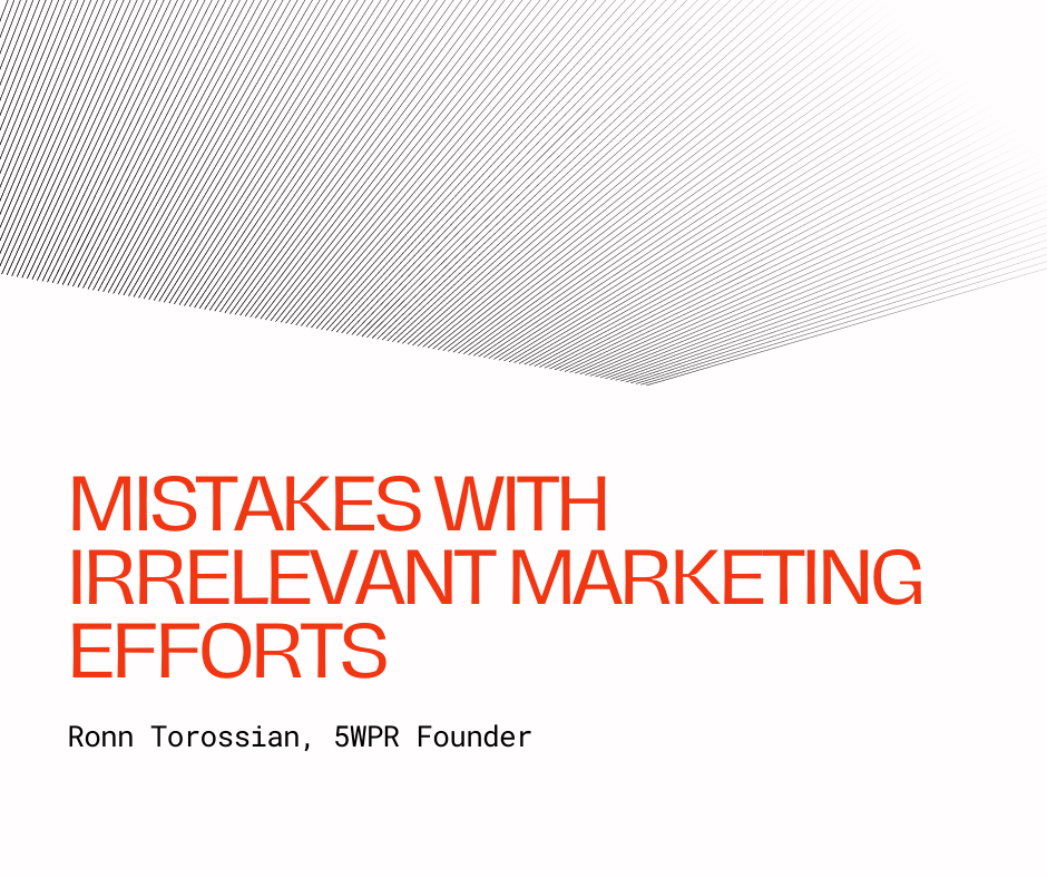 Mistakes With Irrelevant Marketing Efforts