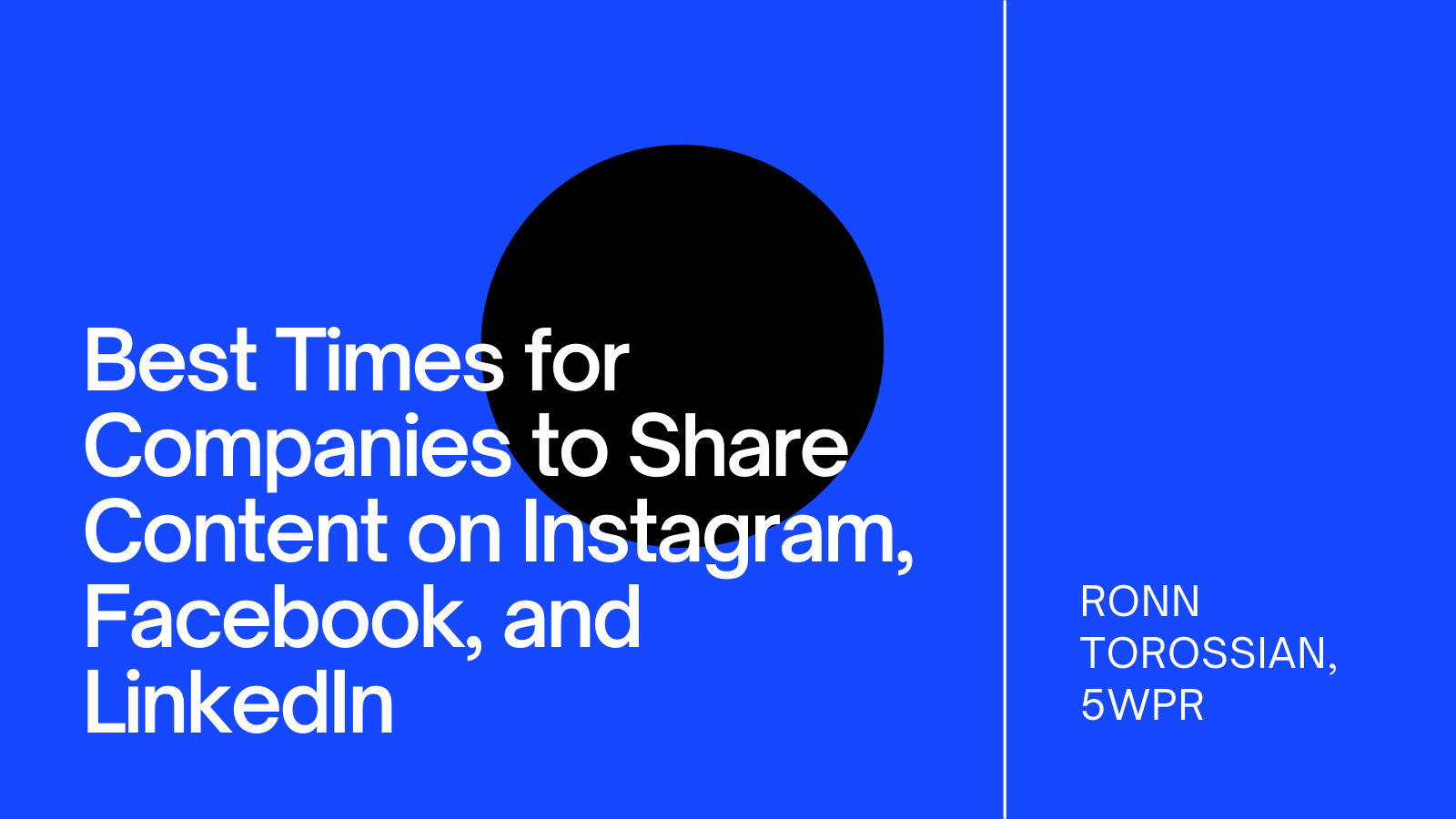 Best Times for Companies to Share Content on Instagram, Facebook, and LinkedIn